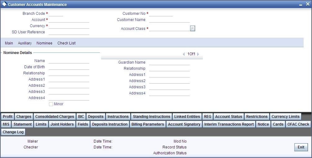 2.3.3 Nominee Tab Click Nominee tab in the Islamic Customer Accounts Detailed screen. The fields in the Nominee section are as follows: Nominee Details Name Specify the name of the nominee.