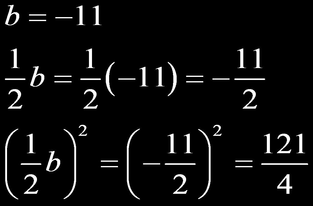 8. Now try the following problem in your notes: a. Rewrite the equation below in vertex form: y = x 2 11x + 4 ii.
