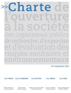 Opening up expertise to civil society Charter signed in 2011 by 5 French public organisations (to be expanded soon to new ones) Improving transparency on the results of expertise and methods used in