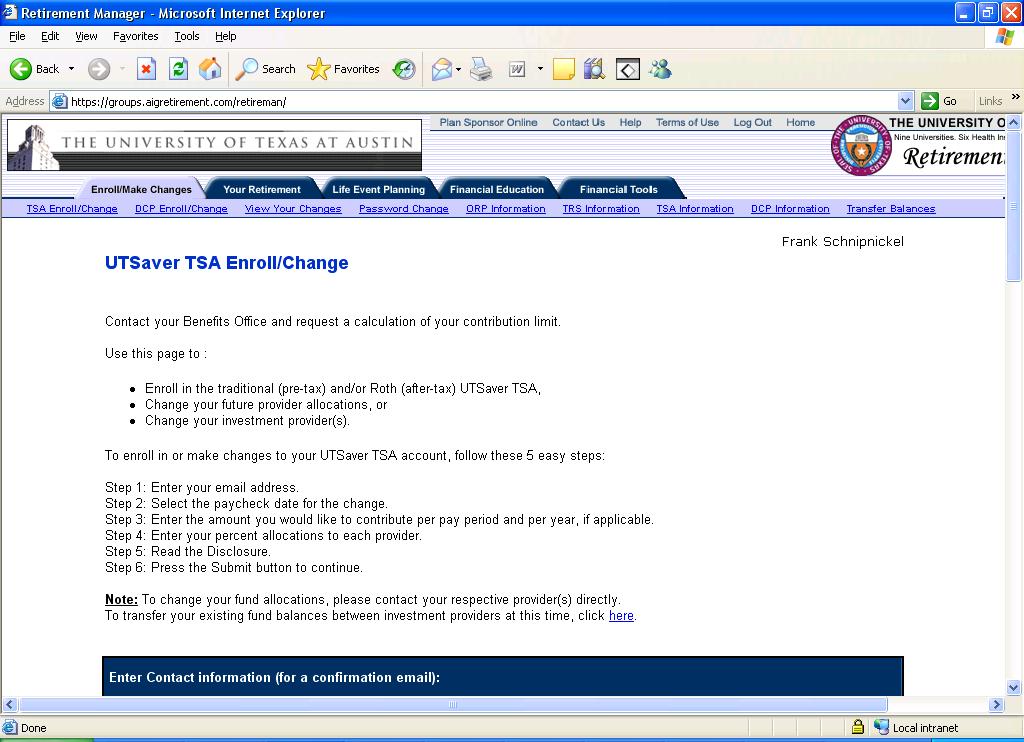 TSA Enroll/Make Changes Page 18 The TSA Enroll/Change page allows you to 1) Establish a new payroll deduction amount 2) Increase, lower or stop your contributions.