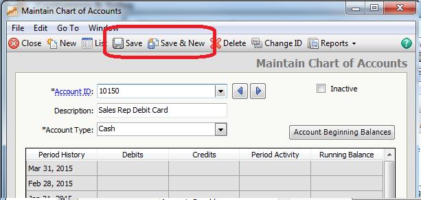 Saving the New Account With the Account ID of 10150, the Description of Sales Rep Debit Card entered, and the Account Type set to Cash, as shown in the following screen print, you have two options.