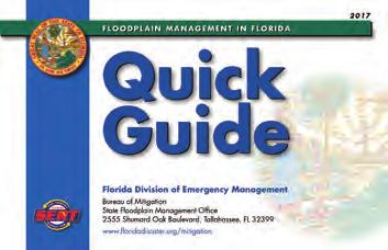 About This Guide This Quick Guide helps local officials and citizens understand why and how Florida communities must manage development in floodplains to protect people and property.