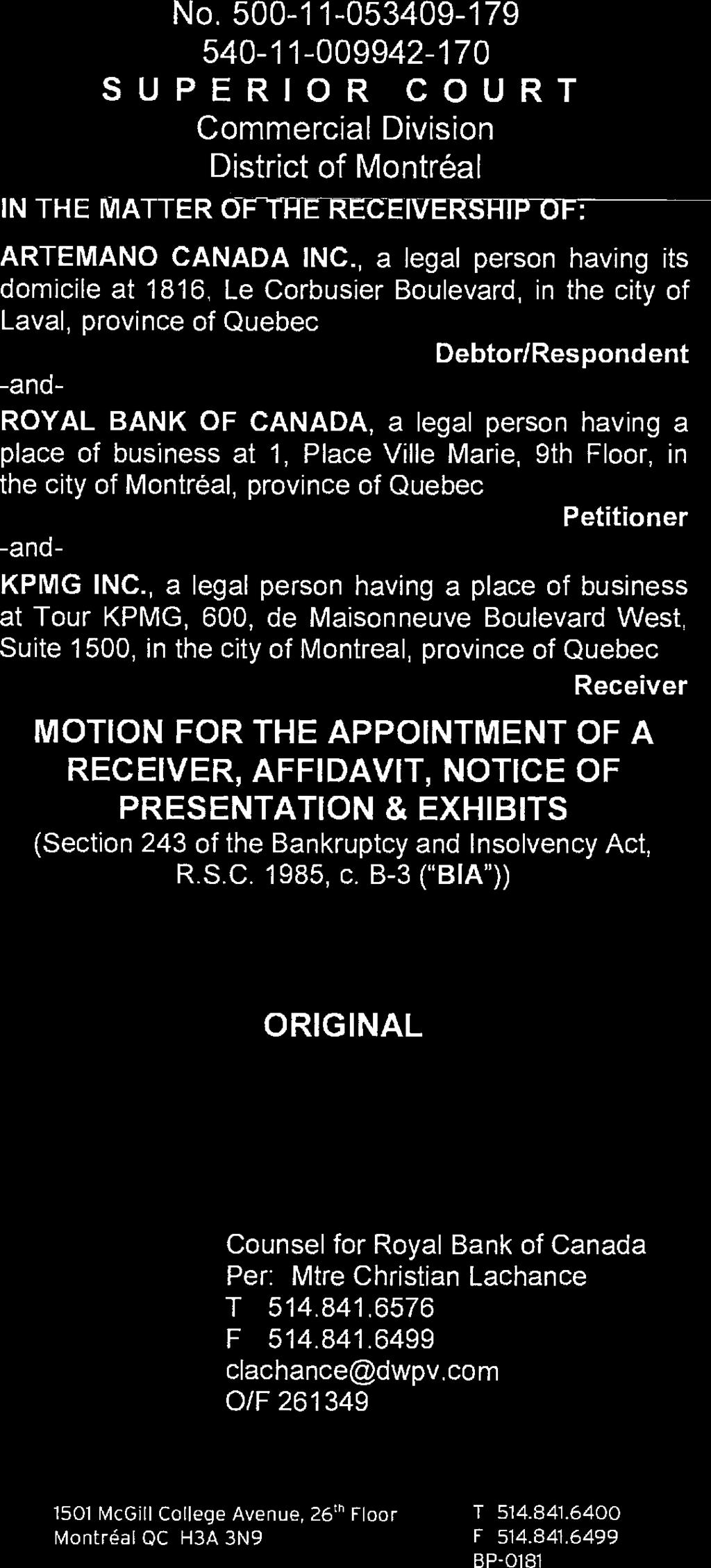 No. 500-11-053409-179 540-11-009942-170 SUPERIOR COURT Commercial Division District of Montreal IN THE MATTER OF-THE-RECEIVERSHIP OF: ARTEMANO CANADA INC.
