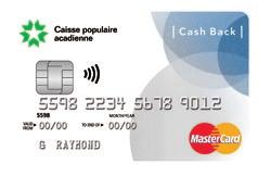 CASH BACK You can now choose between a Visa or MasterCard Cash Back card. NO ANNUAL FEE 1 INTEREST RATE 19.