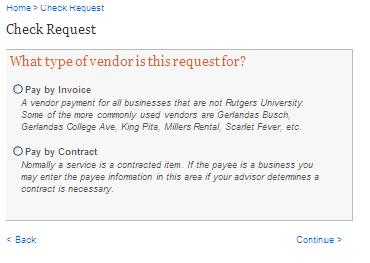 Check Request Vendor Very simply, if there was a contract signed, Pay by Contract If