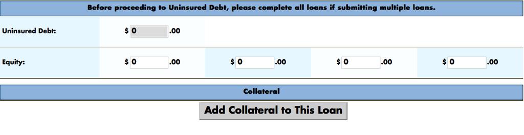 Collateral Enter the location and description of the collateral. Add collateral to this loan. Click here to open an entry screen to add collateral.