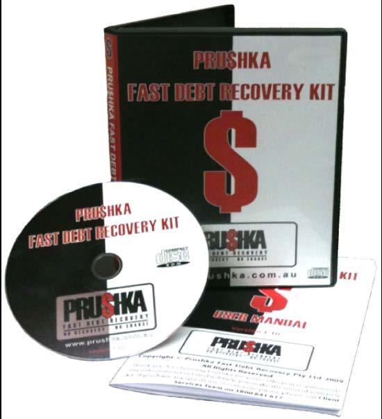 Prushka Fast Debt Recovery Kit Product details The Fast Debt Recovery Kit is an easy-to-use, DIY Kit that provides you with full control in recovering your overdue accounts.
