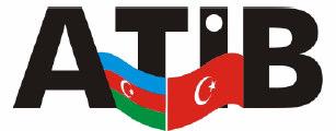 ATIB VISION ATIB sees Azerbaijan as a leading country of the region and among one of the emerging economies of the world.