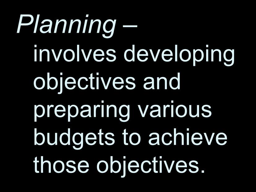 budgets to achieve those objectives.