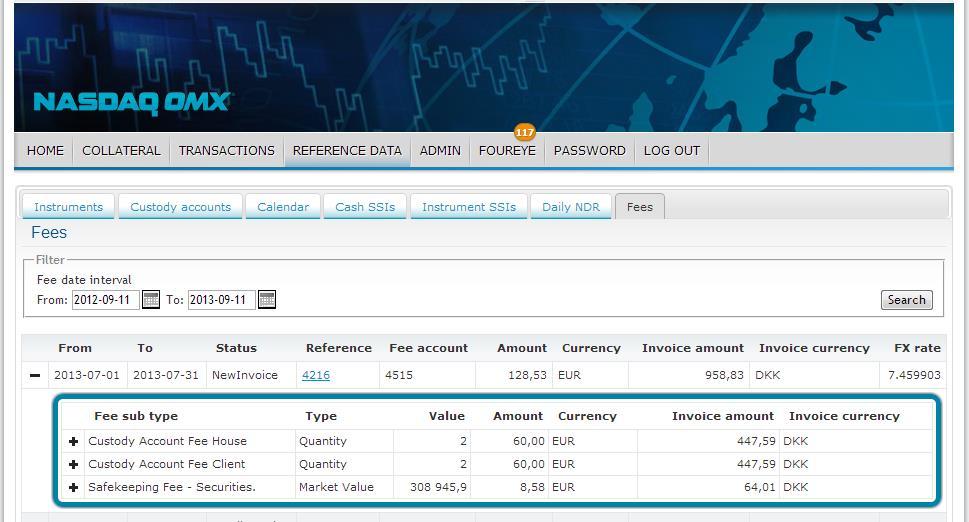 2.4.7 Fees tab View Nasdaq invoices/fees for default fund and CMS, by default the invoices for the last year is displayed. Applicable fees and rates are presented on Nasdaq website.