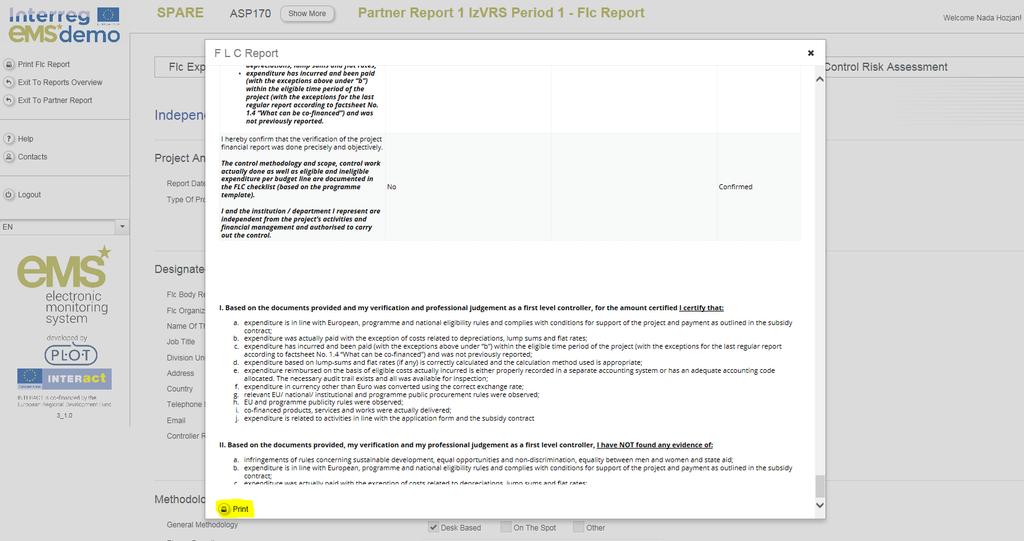 The FLC can print out the FLC report and checklist for internal purposes by pressing Print FLC Report. The button can be found in the left menu (part FLC Report ). A separate window will open.