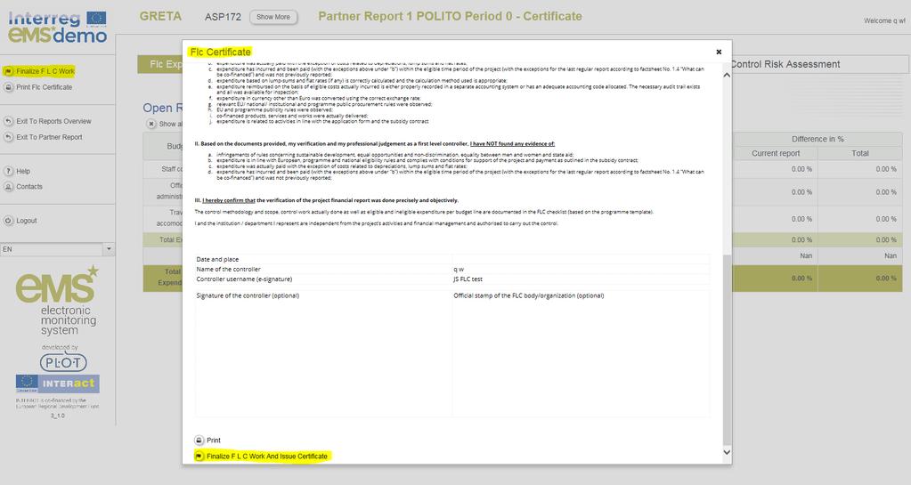 After confirming this step the partner report is certified and the project partner (including the lead partner) will be able to see this information on the reporting section of its ems account.
