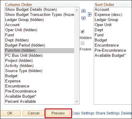 When you leave this screen, the sort order returns to the default order. However, the sort order is saved in your Personalized screen and you can re-sort your budget by clicking OK. 3.