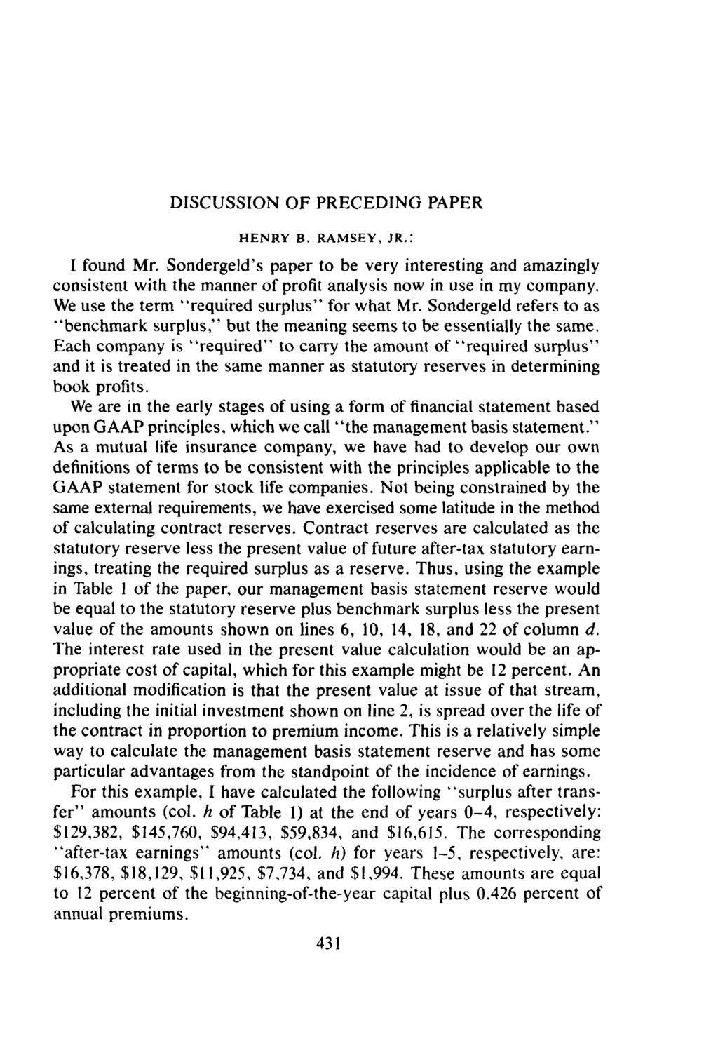 DISCUSSION OF PRECEDING PAPER HENRY B. RAMSEY, JR.." I found Mr. Sondergeld's paper to be very interesting and amazingly consistent with the manner of profit analysis now in use in my company.