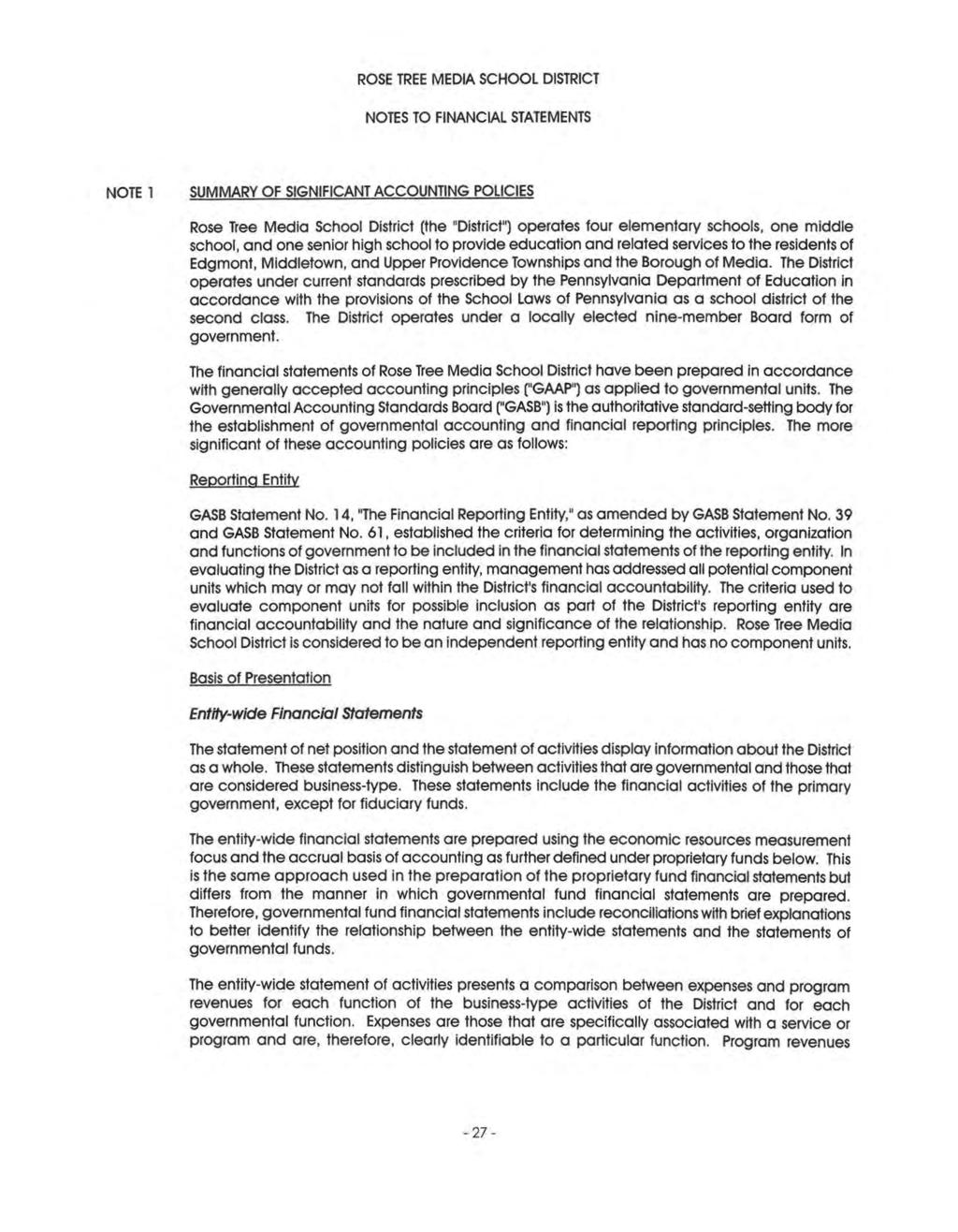 ROSE TREE MEDIA SCHOOL DISTRICT NOTES TO FINANCIAL STATEMENTS NOTE 1 SUMMARY OF SIGNIFICANT ACCOUNTING POLICIES Rose Tree Media School District (the "District") operates four elementary schools, one