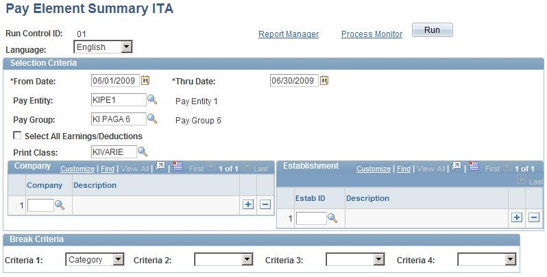 Defining Country Data Chapter 3 Pay Element Summary ITA page From Date, Thru Date Enter the start and end date for the report. Typically, you run this report for a month period.