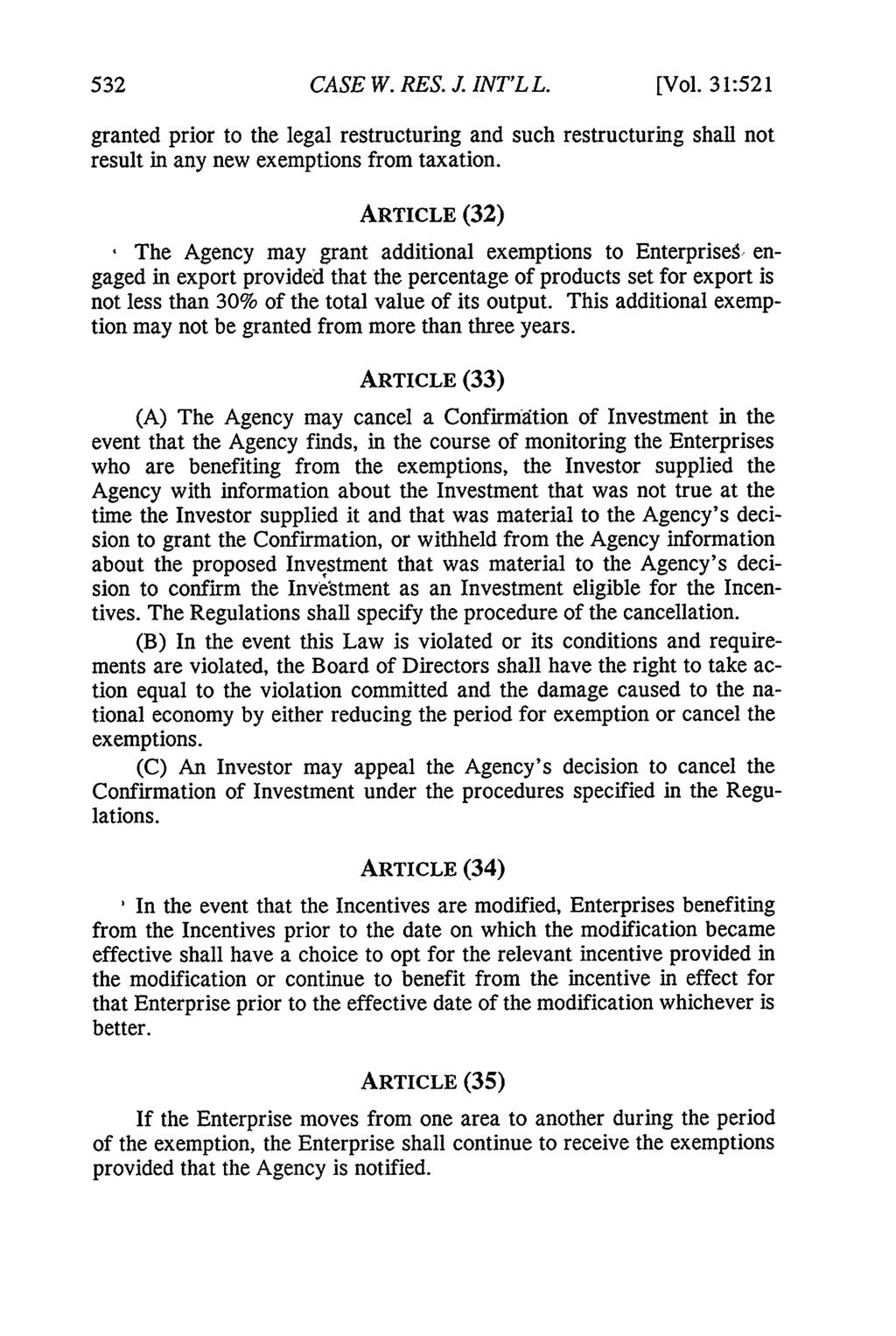 CASE W. RES. J. INT'L L. [Vol. 31:521 granted prior to the legal restructuring and such restructuring shall not result in any new exemptions from taxation.