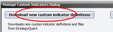 4.2 Importing new custom indicator definitions from StrategyQuant We at StrategyQuant keep and update a list of interesting custom indicators for everybody to download.