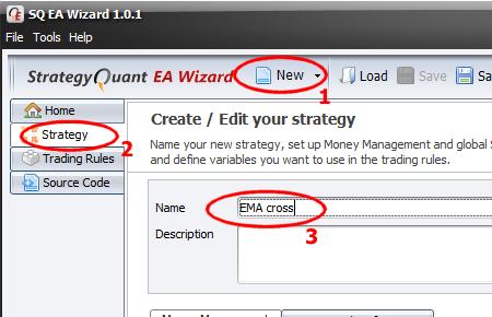 2.1 Step 1: Creating new empty strategy Open EA Wizard and click on the New in the top menu of EA wizard and choose Empty strategy. Then switch to Strategy tab and name the new strategy EMA cross.
