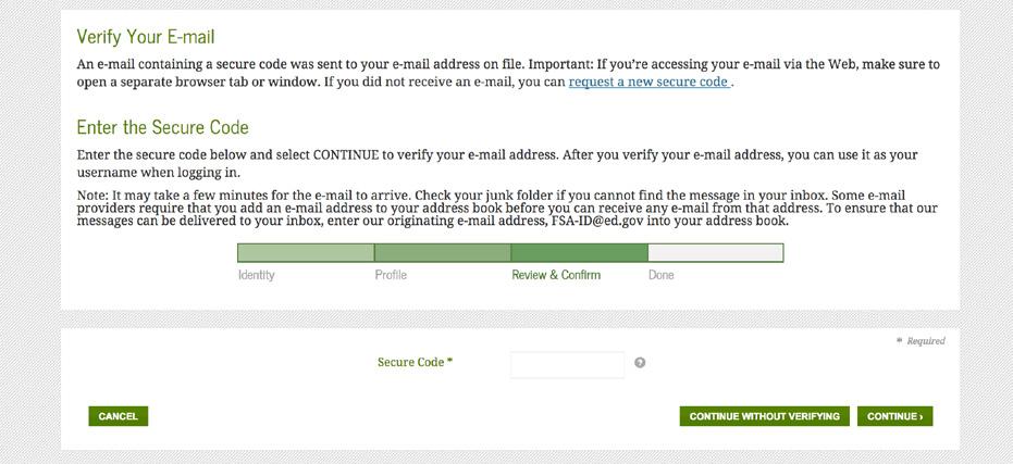 CREATING AN FSA ID (4) This page you will complete your profile with some more information about yourself. When you are finished inputting your information, click Continue.