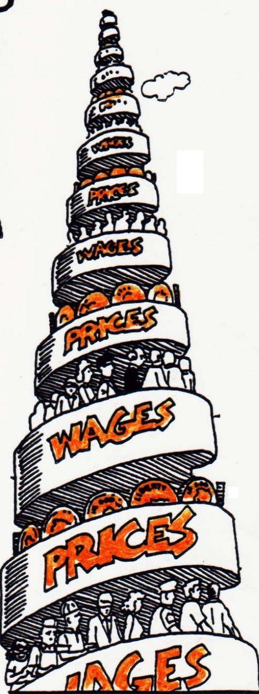 The Wage-Price Spiral A Perpetual Process: 1.Workers demand raises 2.Owners increase prices to pay for raises 3.