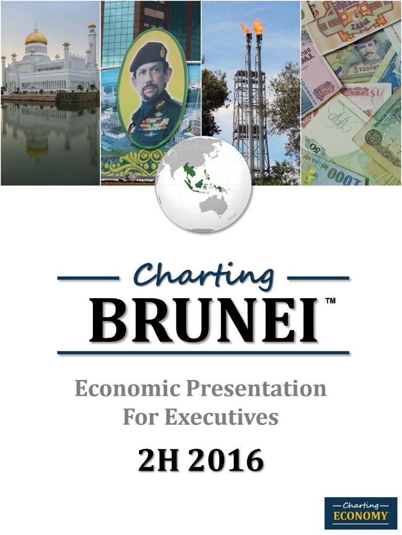 Charting Brunei s Economy Designed to help executives catch up with the economy and incorporate macro