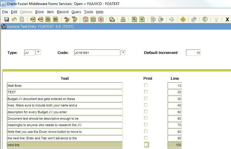 Create a Budget JV Cont. 10. In FOATEXT: Type your namein the first line (required). You can enter up to 50 characters per line. Lines of text do not wrap.
