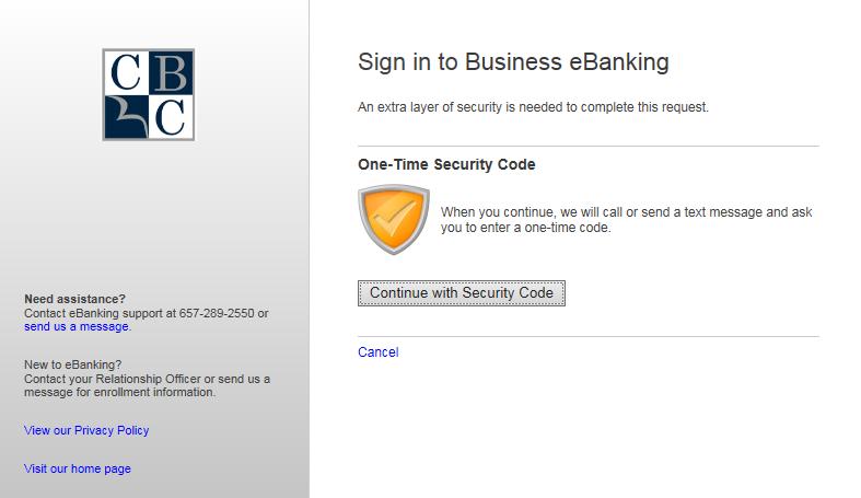 5) For the first time log in, complete the One-Time Security Code Authentication. a) Select Continue with Security Code.