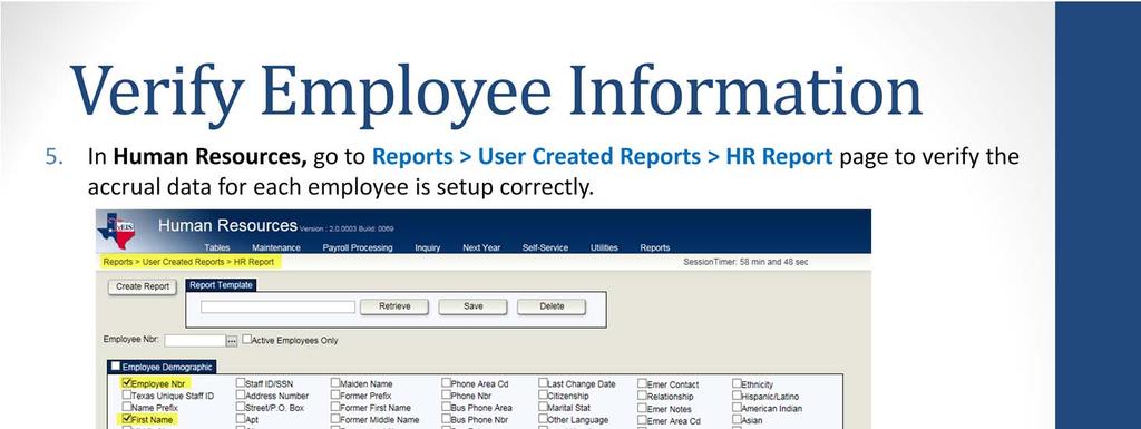 Build a user created report to verify employee information.