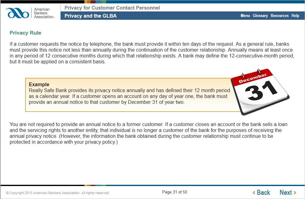 Privacy Rule If a customer requests the notice by telephone, the bank must provide it within ten days of the request.