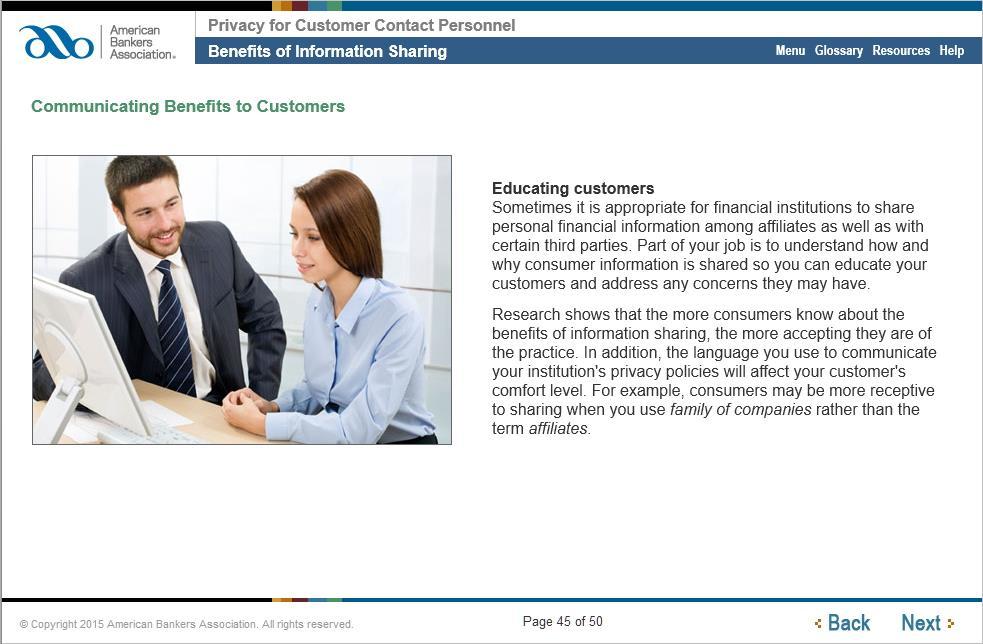 Communicating Benefits to Customers Educating customers Sometimes it is appropriate for financial institutions to share personal financial information among affiliates as well as with certain third
