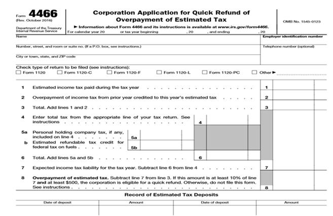 Form 4466 Besides NOL carrybacks, another procedure allows a corporation that has paid in more estimated tax for the current year than it needed to have paid, based on currently anticipated income