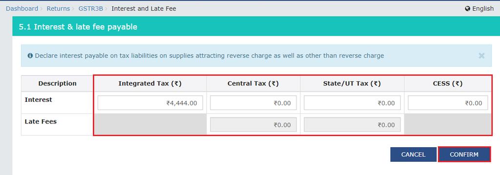 5.1 Interest and Late Fee To add details of the Interest and Late fee payable, perform the following steps: 1. Click the 5.1 Interest and Late Fee tile. 2.