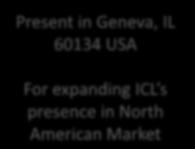 Ltd Present in Geneva, IL 60134 USA For expanding ICL s