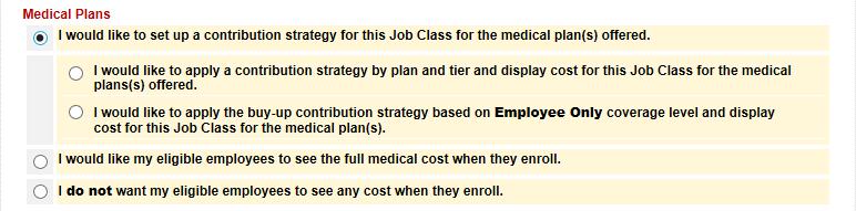 Applying a contribution strategy If you decide to enter a contribution strategy for this Job Class, you will have two options: Create a contribution