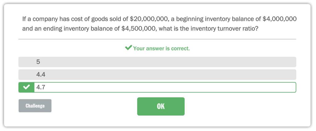 If a company has cost of goods sold of $20,000,000, a beginning inventory balance of $4,000,000 and an ending