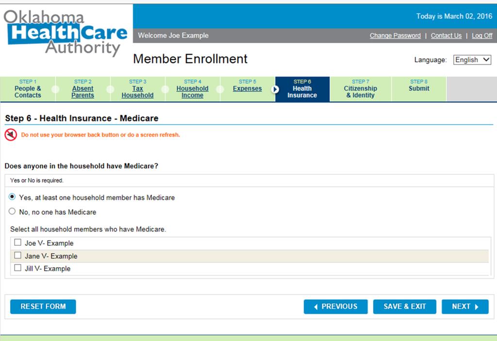 The application will ask if anyone in your household has Medicare.