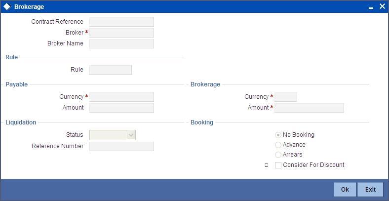 Click Brokerage button to define the brokerage details that are applicable to the contract leg you are processing.
