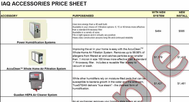 IAQ ACCESSORIES PRICE SHEET WITH NEW NEW ACCESSORY PURPOSE/NEED SYSTEM INSTALL Uses less energy than a 40-watt bulb Available in your choice of 3 filtration options: 6, 15 or 40 times more effective