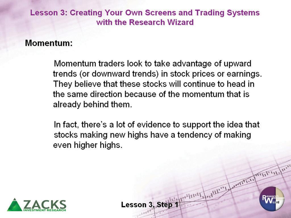 Zacks Method for Trading: Home Study Course Workbook Whether you rebalance this strategy once a week, or every four weeks, this strategy has produced some spectacular returns.