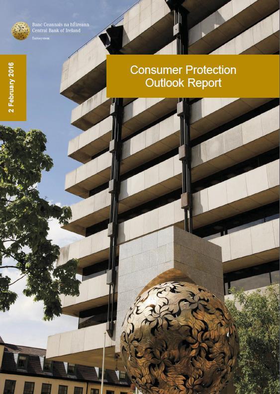 Consumer Protection Outlook Report 2016 Our assessment of the current and emerging consumer environment and risks to our objectives for full consideration by the firms we regulate in the context of