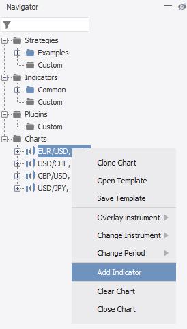 6.4 Add indicators NAVIGATOR Right-click the chart title in the Workspace Navigator panel, then on Add Indicator and More to open the indicator window.