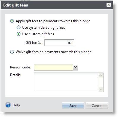 118 CHAPTER 6 Under Gift fees, you can select whether to apply gift fees to the payments of the pledge.