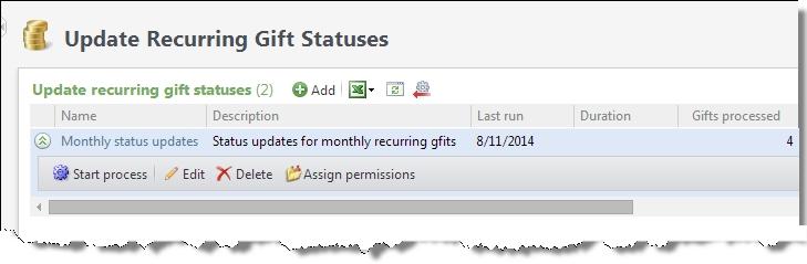 RECURRING GIFTS 152 Update Recurring Gift Statuses On the Update Recurring Gift Statuses page, you can view and manage recurring gift status update processes from one central location.
