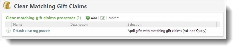 MA TCHING GIFT CL A IM S 170 From the grid, you can add, edit, and delete clear matching gift claims processes, run processes, and view selected processes.