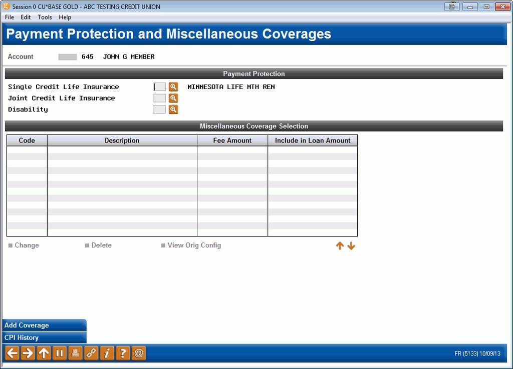 #2 Access Point - Payment Protection and Miscellaneous Coverage Screen NOTE: CPI History (F12) appears regardless of whether CPI forceplaced insurance has been placed