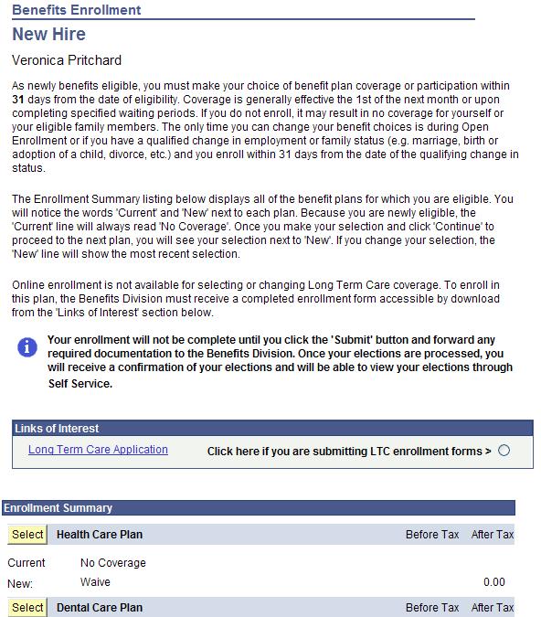 New Hire Benefits Enrollment Take the time to read the text at the top of the page above the Enrollment Summary.