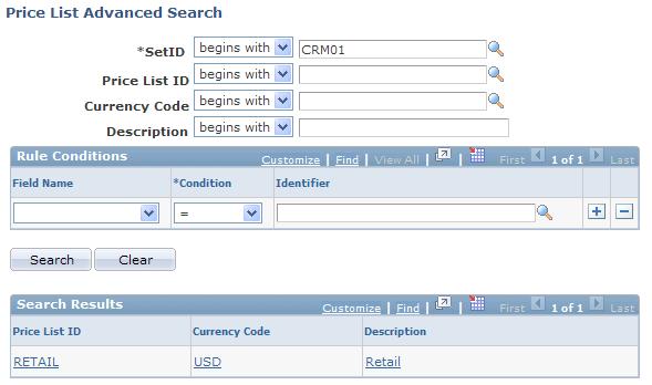 Creating Price Lists Chapter 3 Price List Advanced Search Page Use the Price List Advanced Search page (EOEP_PLST_SRCH_PG) to search for existing price lists using related object conditions.