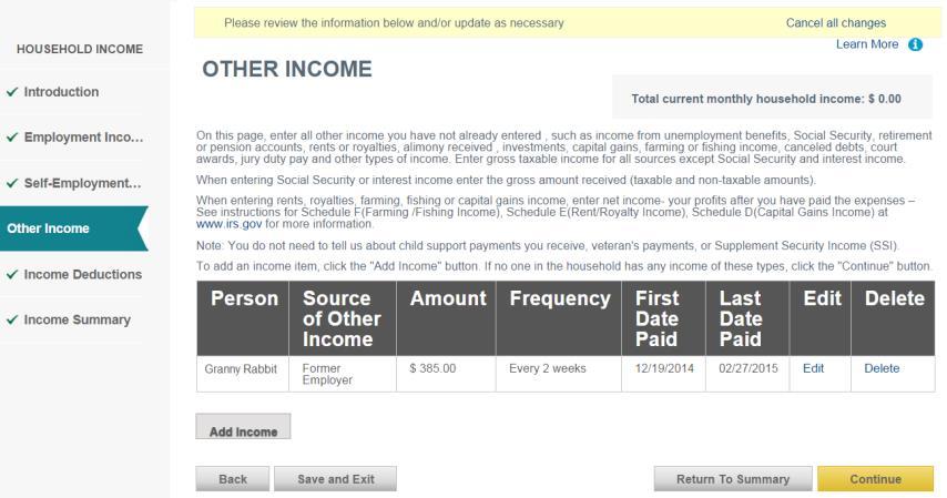 Review all income screens to verify accuracy so that CalHEERS calculates actual monthly incomes for every month.