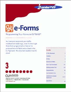 CHECK OUT THIS BROCHURE! Check out eforms: Programming Your Forms in CU*BASE, the third in a three part series on developing and implementing an edocument solution.